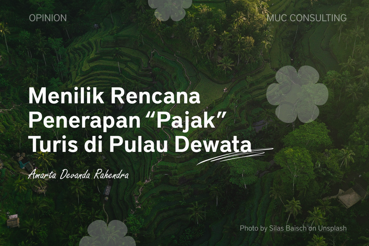 Menilik Rencana Penerapan “Pajak” Turis di Pulau Dewata